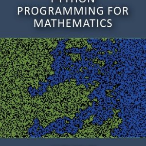دانلود PDF کتاب Python Programming for Mathematics اثر Julien Guillod (2024)