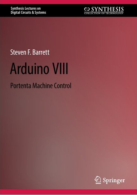 دانلود PDF کتاب Arduino VIII: Portenta Machine Control اثر Steven F. Barrett - راهنمای جامع کنترل صنعتی با آردوینو