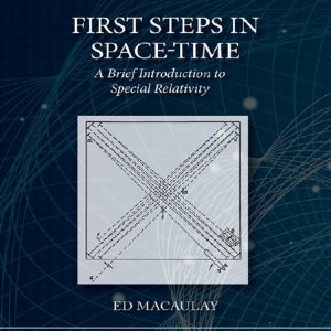 دانلود PDF کتاب First Steps in Space-Time: A Brief Introduction to Special Relativity – مکالی ای. (2025)