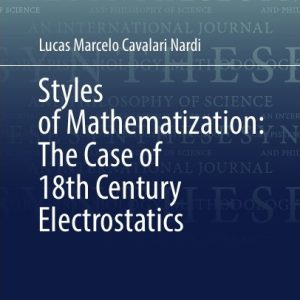 دانلود PDF کتاب Nardi L. Styles of Mathematization. The Case of 18th Century Electrostatics 2025