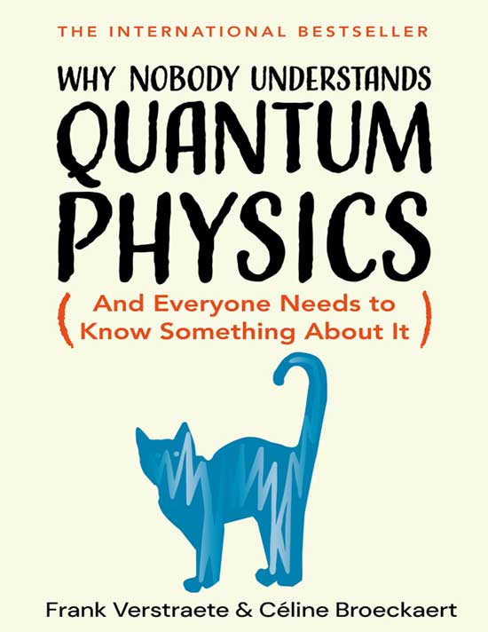 Verstraete F. Why Nobody Understands Quantum Physics 2025
