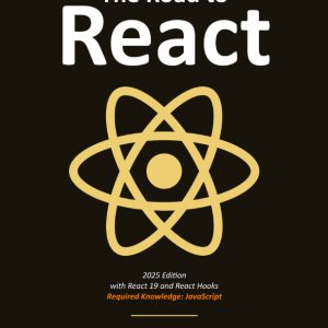 دانلود PDF کتاب The Road to React: The React.js 19 with Hooks in JavaScript Book (2025 Edition)