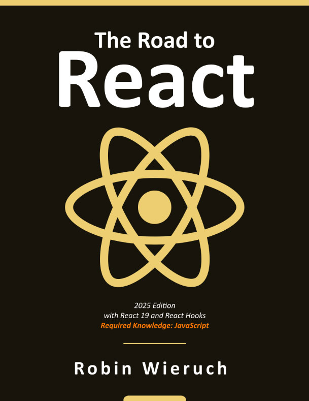 دانلود PDF کتاب The Road to React: The React.js 19 with Hooks in JavaScript Book (2025 Edition)