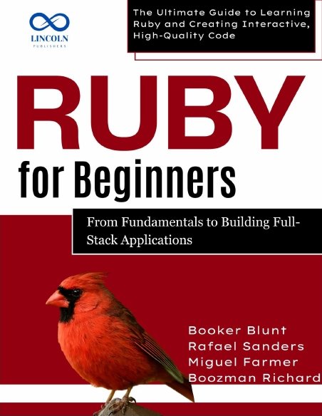 دانلود PDF کتاب Blunt B. Ruby for Beginners. From Fundamentals to Building Full-Stack Apps 2025
