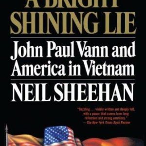 کتاب A Bright Shining Lie: John Paul Vann and America in Vietnam - دانلود نسخه EPUB