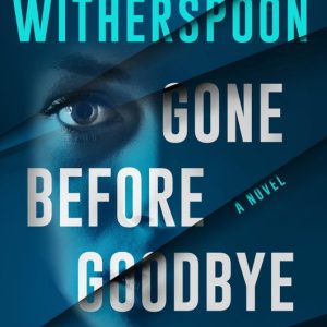 دانلود رمان مهیج Gone Before Goodbye - داستانی زنانه‌