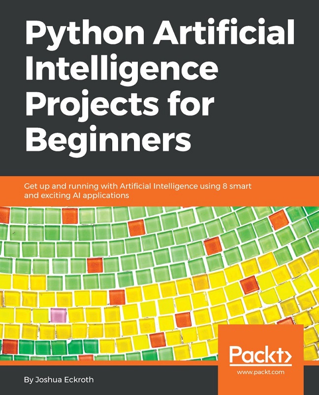 دانلود EPUB کتاب Python Artificial Intelligence Projects for Beginners