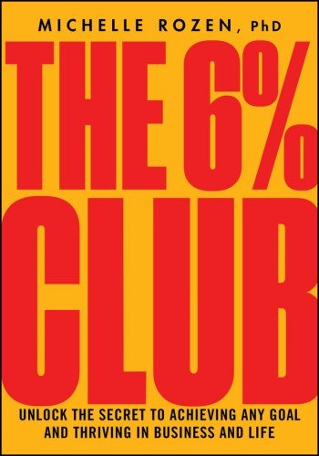 دانلود کتاب The 6% Club: کلید دستیابی به اهداف و موفقیت در کسبوکار و زندگی