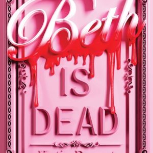 دانلود رمان معمایی و هیجان‌انگیز Beth Is Dead
