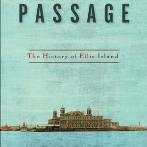 کتاب گذرگاه آمریکا: داستان جزیره الیس و جدال بر سر هویت ملی (American Passage)