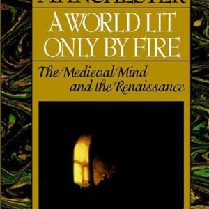 کتاب جهانی که تنها با آتش روشن می‌شد - A World Lit Only by Fire